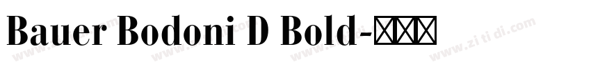 Bauer Bodoni D Bold字体转换 Bauer Bodoni D Bold字体转换